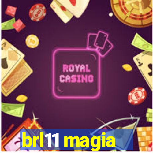 brl11 magia